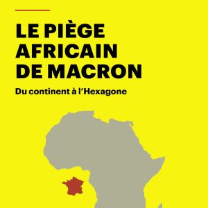 Le piege Africain de Macron